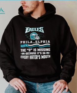 Philadelphia Eagles The D Is Missing Because It’s In Every Hater’s Mouth Shirt