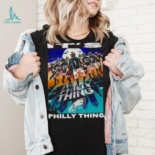 Philadelphia Eagles players it’s Philly thing shirt