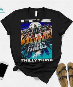 Philadelphia Eagles players it’s Philly thing shirt