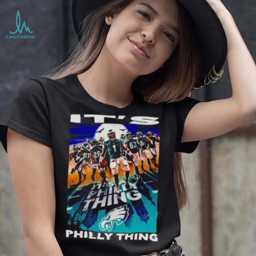 Philadelphia Eagles players it’s Philly thing shirt
