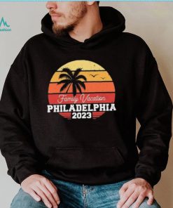 Philadelphia Family Vacation 2023 Shirt