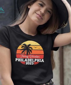 Philadelphia Family Vacation 2023 Shirt