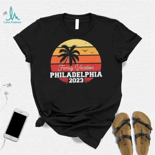 Philadelphia Family Vacation 2023 Shirt