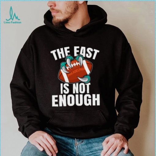 Philadelphia The East Is Not Enough Shirt