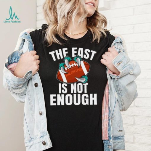 Philadelphia The East Is Not Enough Shirt