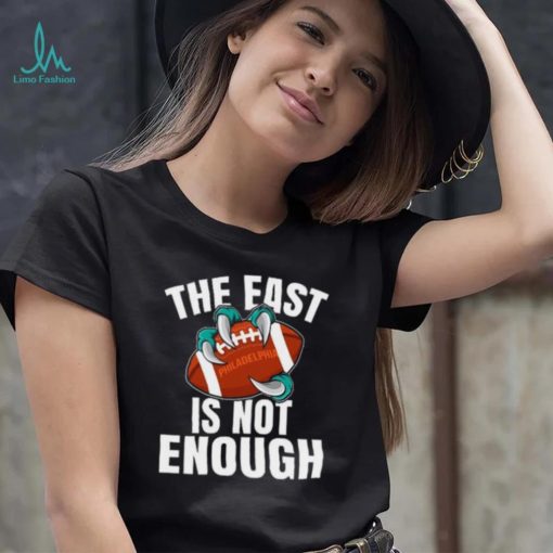 Philadelphia The East Is Not Enough Shirt