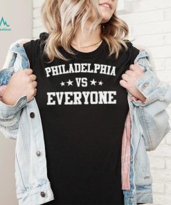 Philadelphia Vs Everyone Shirt