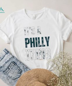 Philedelphia Football It’s A Philly Thing Shirt