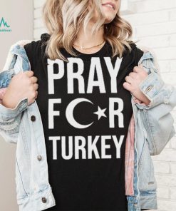 Pray For Turkey 4 Shirt