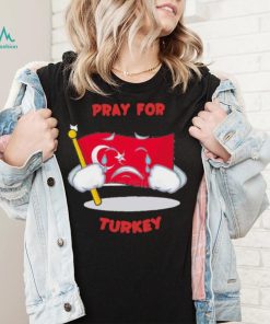 Pray For Turkey Cry T shirt