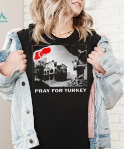 Pray For Turkey Shirt