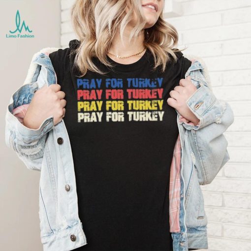 Pray For Turkey T shirt