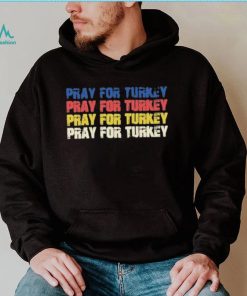 Pray For Turkey T shirt