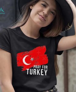 Pray for Turkey Need Help Shirt