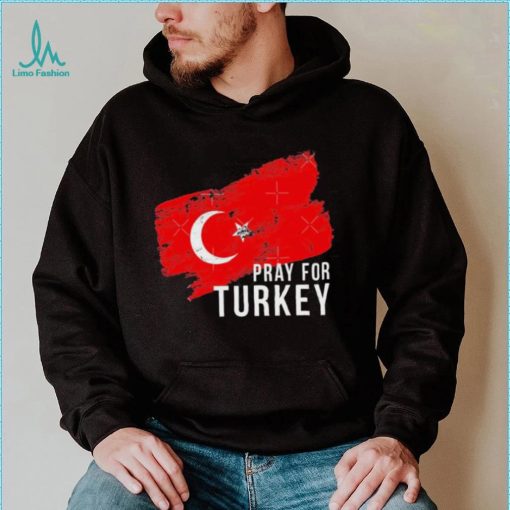 Pray for Turkey Need Help Shirt