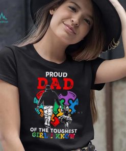 Proud Dad Of The Toughest Girl I Know Gift For Dad T Shirt