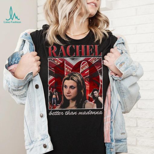 Rachel Lester X Factor UK Better Than Madonna T Shirt