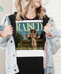 Raised Hailey Whitters shirt