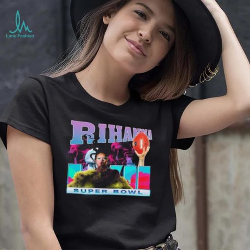 Rihanna Super Bowl Lvii Half Times Show Shirt