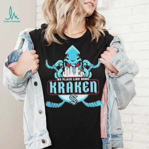 Seattle Kraken No Place Like Home Kraken Shirt