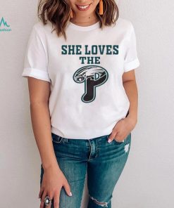 She Love The P Philadelphia Eagles Shirt