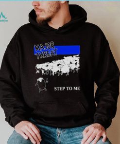 Stanleywsmerch major threat step to me shirt