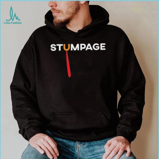 Stumpage – Anti Trump T Shirt