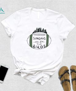 Sundays Are For The Birds Philly Fans Superbowl Lvii Shirt