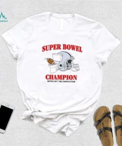 Super Bowel Champions Wiped Out The Competition Shirt