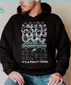 Super Bowl LVII Champions Philadelphia Eagles It’s a Philly thing signatures shirt