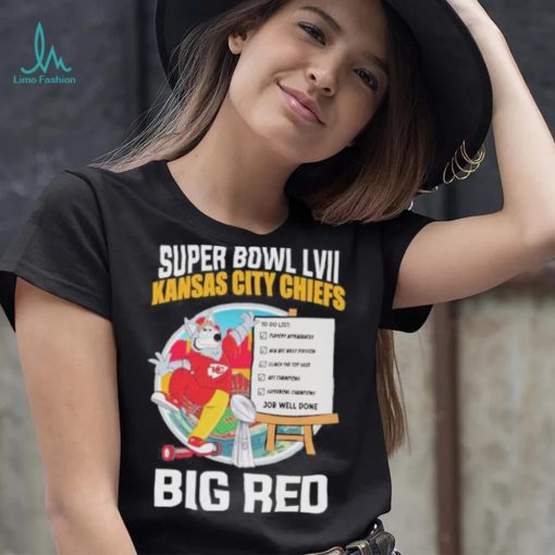 Super Bowl LVII Kansas city Chiefs big red job well done shirt