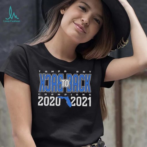 Tampa Bay Back To Back Champions 2020 2021 Florida Shirt