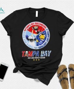 Tampa Bay Buccaneers Tampa Bay Lightning Tampa Bay Rays 2021 2022 Perfect Season Shirt