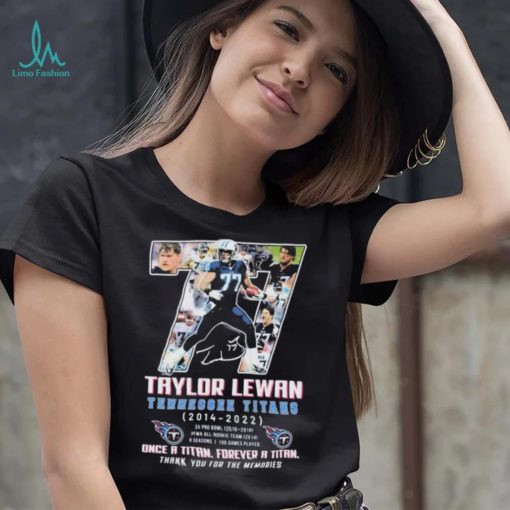 Taylor Lewan Tennessee Titans 2014 2022 Once A Titan, Forever A Titan Thank You For The Memories Signatures Shirt