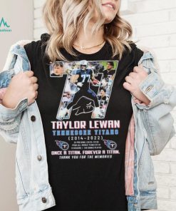 Taylor Lewan Tennessee Titans 2014 2022 Once A Titan, Forever A Titan Thank You For The Memories Signatures Shirt