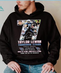 Taylor Lewan Tennessee Titans 2014 2022 Once A Titan, Forever A Titan Thank You For The Memories Signatures Shirt