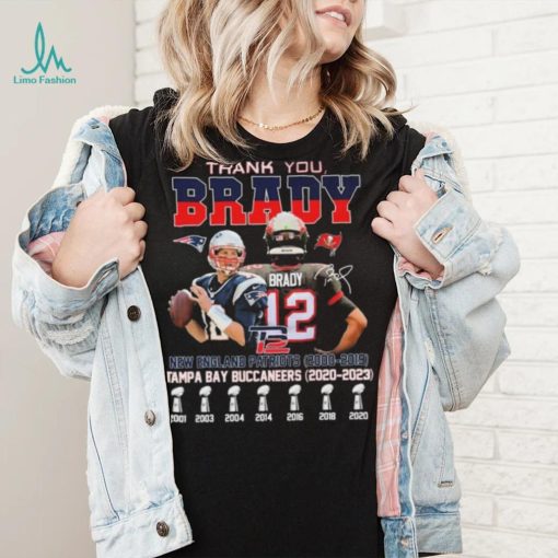 Thank You Tom Brady New England Patriots 2000 2019 And Tampa Bay Buccaneers 2020 2023 Signatures Shirt