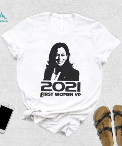 The Kamala Harris 2021 First Women Vp Shirt