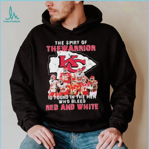 The Spirit Of The Warrior Is Found In The Men Who Bleed Red And White Kansas City Chiefs 2022 Signatures Shirt