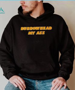 Travis Kelce Burrowhead My Ass Shirt