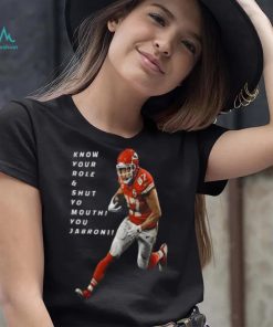 Travis Kelce Know Your Role and Shut Yo mouth You Jabron shirt