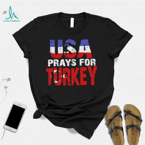 Urraine Prays For Turkey T shirt