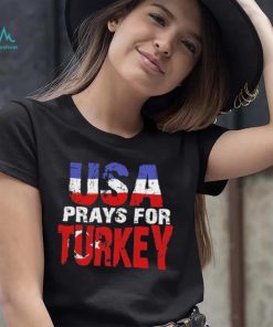 Urraine Prays For Turkey T shirt