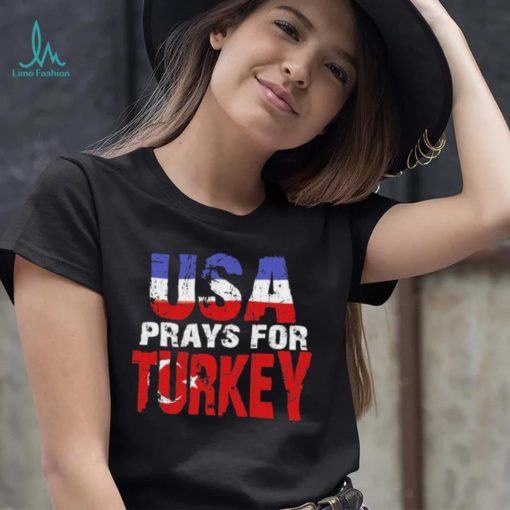 Urraine Prays For Turkey T shirt