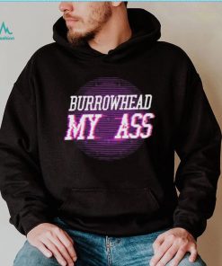 Vintage Burrowhead My Ass T Shirt