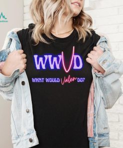 WWVD What Would Valen Do shirt