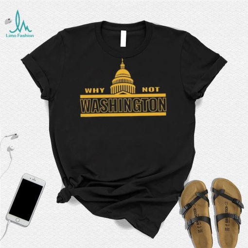 Washington Football Why Not Washington Shirt