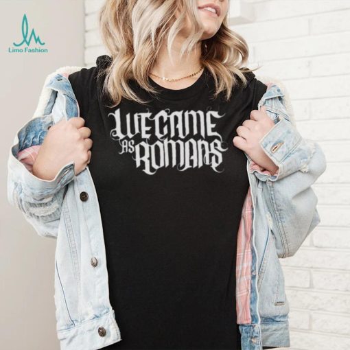 We Came As Romans Band shirt