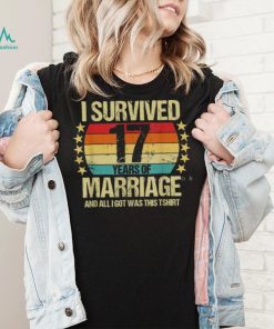 Wedding Anniversary I Survived 17 Years Of Marriage T Shirt