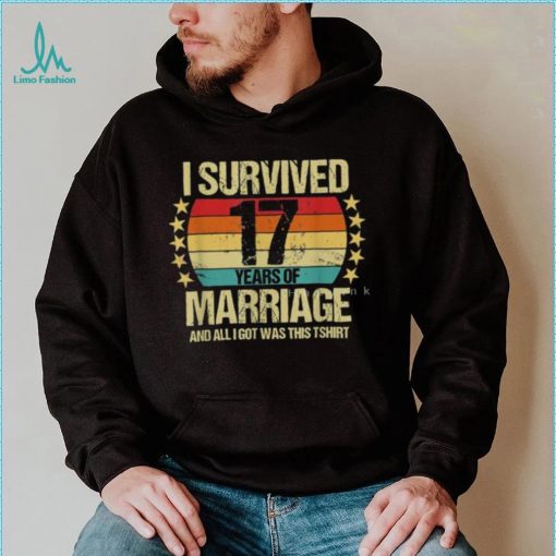 Wedding Anniversary I Survived 17 Years Of Marriage T Shirt